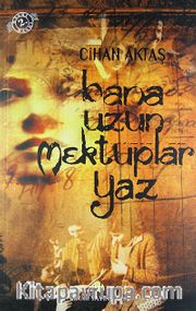 Bana Uzun Mektuplar Yaz
