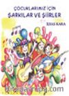Çocuklarımız İçin Şarkılar ve Şiirler