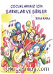 Çocuklarımız İçin Şarkılar ve Şiirler