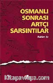 Osmanlı Sonrası Artçı Sarsıntılar
