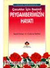 İslam Tarihinden Çocuklar İçin Resimli Peygamberimizin Hayatı (cep boy)