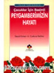 İslam Tarihinden Çocuklar İçin Resimli Peygamberimizin Hayatı (cep boy)