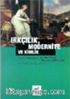 Irkçılık, Modernite ve Kimlik