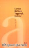Kentte Birlikte Yaşamak Üstüne