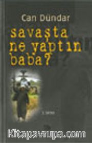 Savaşta Ne Yaptın Baba?