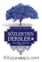 Sözler'den Dersler - VI (Yirmi Birinci - Yirmi İkinci Sözler)