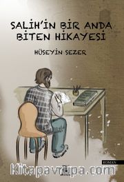 Salih’in Bir Anda Biten Hikayesi