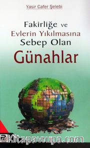 Fakirliğe ve Evlerin Yıkılmasına Sebep Olan Günahlar