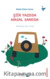 Şiir Yazdım Masal Sandım
