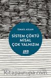 Sistem Çöktü Misal Çok Yalnızım