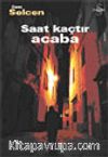 Saat Kaçtır Acaba