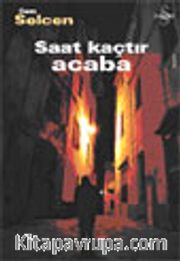 Saat Kaçtır Acaba