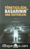 Yöneticiliğin ve Başarının Ana Kriterleri