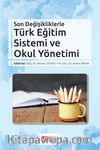 Son Değişikliklerle Türk Eğitim Sistemi ve Okul Yönetimi