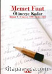 Ölünceye Kadar / Günce 1: 3 Haziran 1999-Aralık 2000