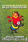 Ah Şu Futbolcular
