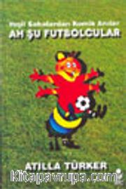 Ah Şu Futbolcular