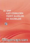 10. Sınıf Katı Cisimlerin Yüzey Alanları ve Hacimleri