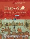 Harp ve Sulh & Avrupa ve Osmanlılar