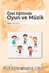 Özel Eğitimde Oyun ve Müzik