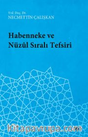 Habenneke ve Nüzul Sıralı Tefsiri