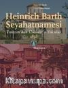 Heinrich Barth Seyahatnamesi & Trabzon’dan Üsküdar’a Yolculuk 1858