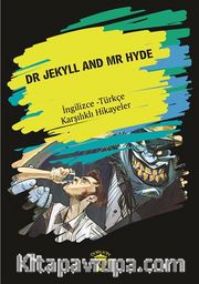 Dr. Jekyll And Mr Hyde (İngilizce - Türkçe Karşılıklı Hikayeler)
