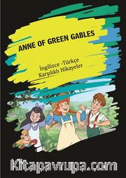 Anne Of Green Gables (İngilizce - Türkçe Karşılıklı Hikayeler)