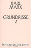 Grundrisse 2 (Ekonomi Politiğin Eleştirisinin Temelleri)