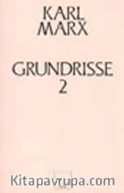 Grundrisse 2 (Ekonomi Politiğin Eleştirisinin Temelleri)