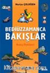 Bediüzzamanca Bakışlar (Bakış Öyküleri)
