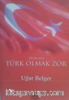 Dünyada Türk Olmak Zor