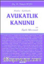 Notlu-İçtihatlı Avukatlık Kanunu ve İlgili Mevzuat