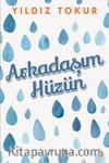 Arkadaşım Hüzün
