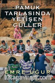 Pamuk Tarlasında Yetişen Güller