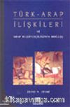 Türk-Arap İlişkileri ve Arap Milliyetçiliğinin Doğuşu