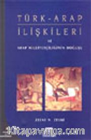 Türk-Arap İlişkileri ve Arap Milliyetçiliğinin Doğuşu