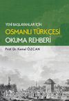 Yeni Başlayanlar İçin Osmanlı Türkçesi Okuma Rehberi
