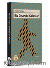 Biz Dışarıda Kalanlar