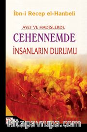 Ayet ve Hadislerde Cehennemde İnsanların Durumu