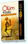 Ölüm Kitabı & Ölümü Düşünmeyenler İçin