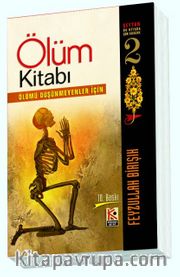 Ölüm Kitabı <br /> Ölümü Düşünmeyenler İçin