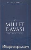 Millet Davası & Büyük Değişim Stratejisi
