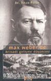 Max Weber'de İktisadi Gelişme Düşüncesi