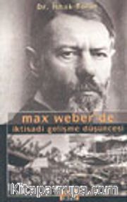 Max Weber'de İktisadi Gelişme Düşüncesi