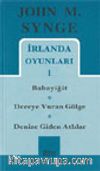 İrlanda Oyunları 1/Babayiğit / Dereye Vuran Gölge / Denize Giden Atlılar
