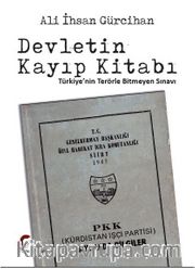 Devletin Kayıp Kitabı <br /> Türkiye’nin Terörle Bitmeyen Sınavı