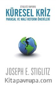 Stiglitz Raporu Küresel Kriz Parasal ve Mali Reform Önerileri