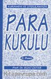 Kuramda ve Uygulamada Para Kurulu