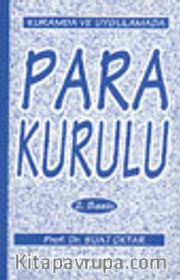 Kuramda ve Uygulamada Para Kurulu